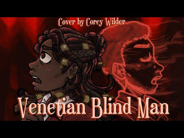 Venetian Blind Man - Will Wood (Cover by Corey Wilder)