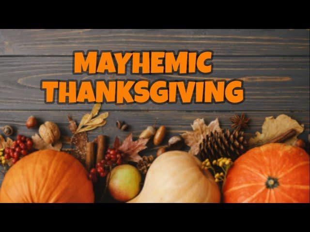 MAYHEMIC THANKSGIVING