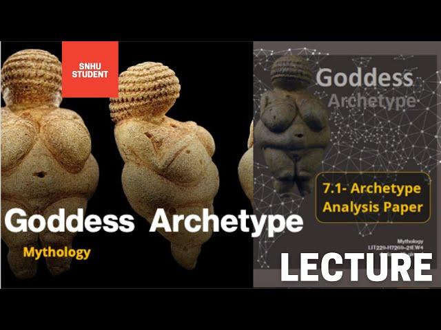 Lecture LIT229 SNHU Mythology Goddess Archetype Daria Smith Giraud