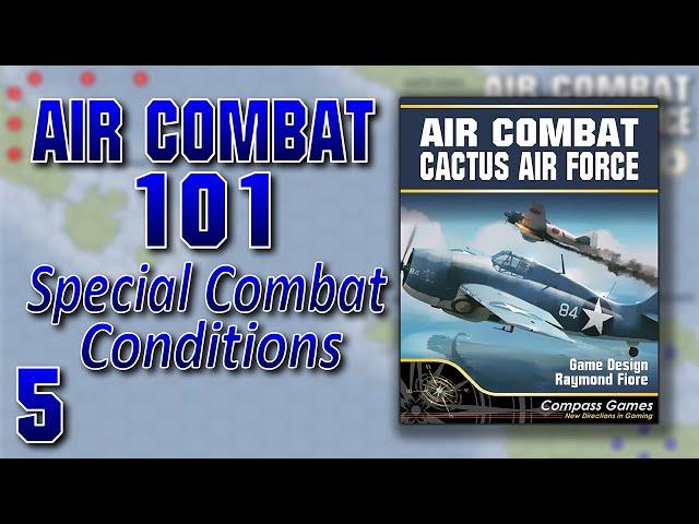 Special Combat Conditions in "Air Combat: Cactus Air Force"