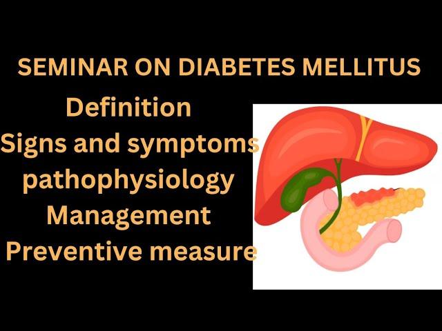 "DIABETES MELLITUS explained - comphrensive seminar on managing diabetes"