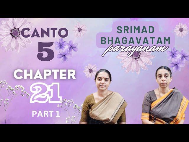 Srimad Bhagavatam Parayanam | Canto 5 | Chapter 21 | Part 1