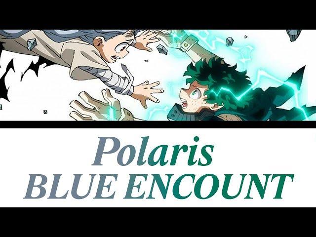 (My Hero Academia Season 4 Opening FULL)「Polaris」- BLUE ENCOUNT [Romaji, Español, English, Lyrics]