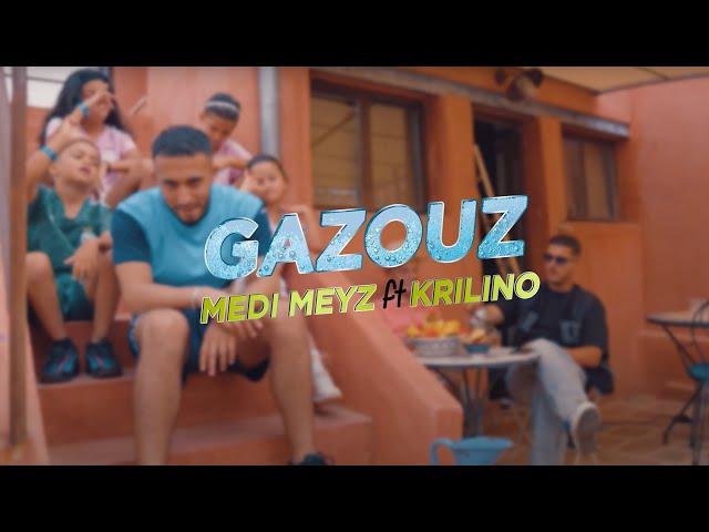 Medi Meyz - GAZOUZ ft. Krilino (Clip officiel)