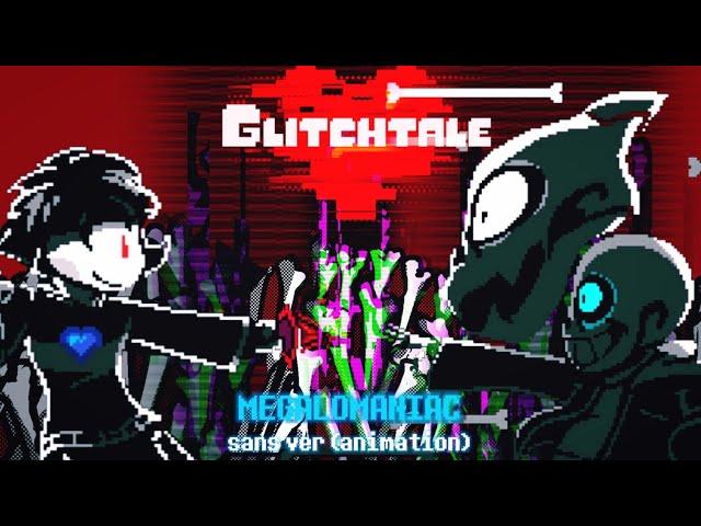 Glitchtale: Megalomaniac sans Fight [animation]