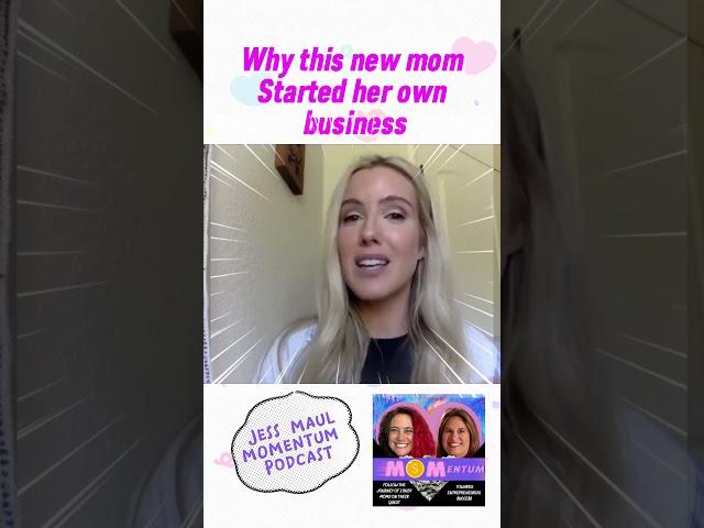 Why this new mom started her own business? #mompreneur #entrepreneur  #momentumpodcast #mompreneurs