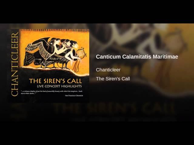 Canticum Calamitatis Maritimae - Chanticleer