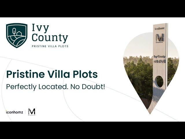 Ivy County- Pristine Villa Plots | off Gunjur, Varthur-Sarjapur Road