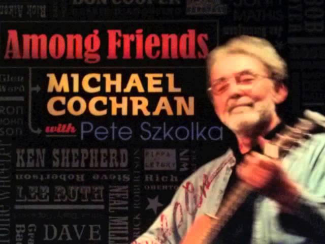 Mike Fink- Among Friends; Michael Cochran with Pete Szkolka