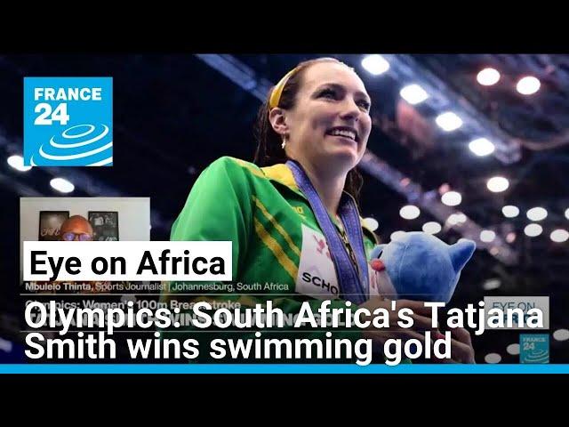 South Africa's Tatjana Smith wins swimming gold at Paris Olympics • FRANCE 24 English