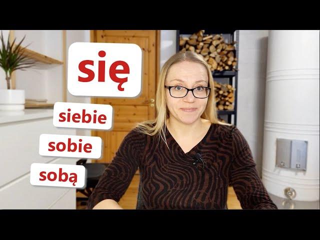 SIĘ, SIEBIE, SOBIE, SOBĄ