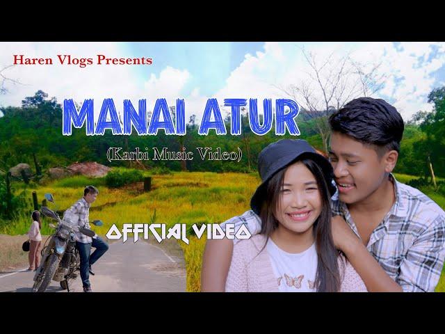 Manai Atur | Music Video | Official Video | Bhagowati Tissopi & Rangmukrang Rongphar | Haren Vlogs