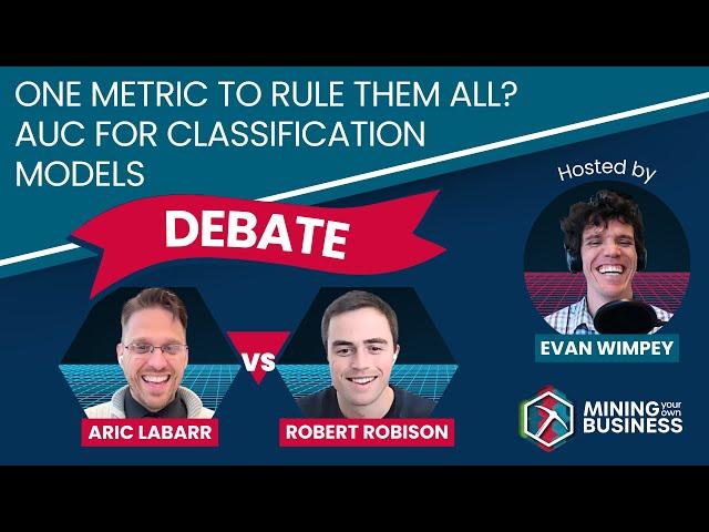 Debate: One Metric to Rule Them All? AUC for Classification Models