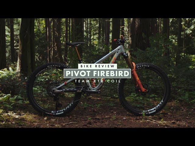 Pivot Firebird  TEAM XTR COIL // Bike Review