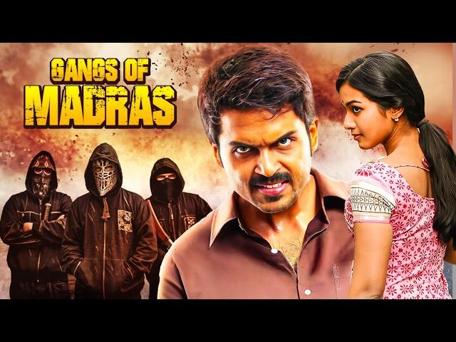 Superhit Political Action Hindi Dubbed Full Movie | Gangs of Madras | Karthi, Catherine Tresa