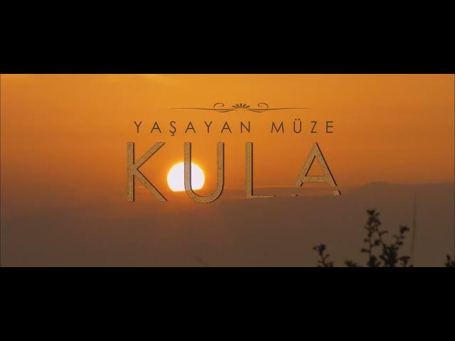 Yaşayan Müze Kula - Belgesel