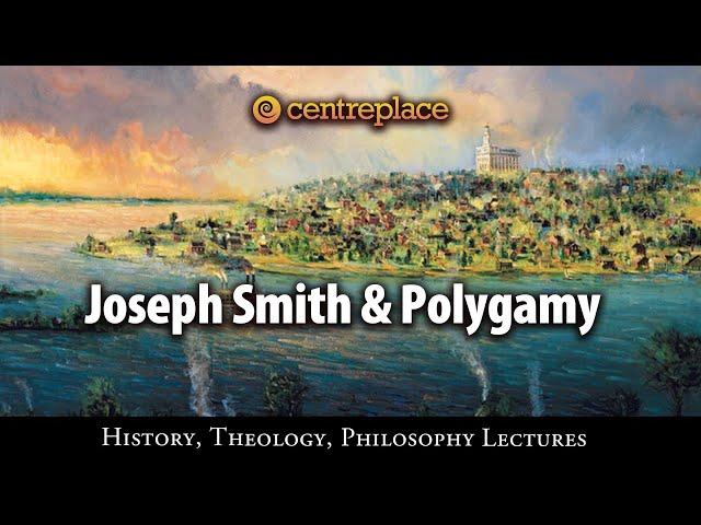 Joseph Smith and Polygamy