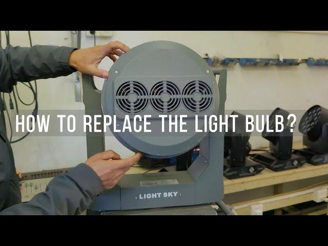 Light Sky Tech Center： How to replace the light bulb？