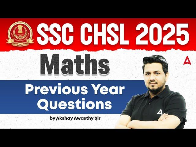 SSC CHSL Maths Classes 2025 | SSC CHSL Maths Previous Year Questions Class | Maths By Akshay Sir #32