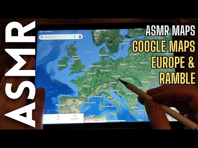 Google Maps trip around Europe & Ramble [ASMR Maps]