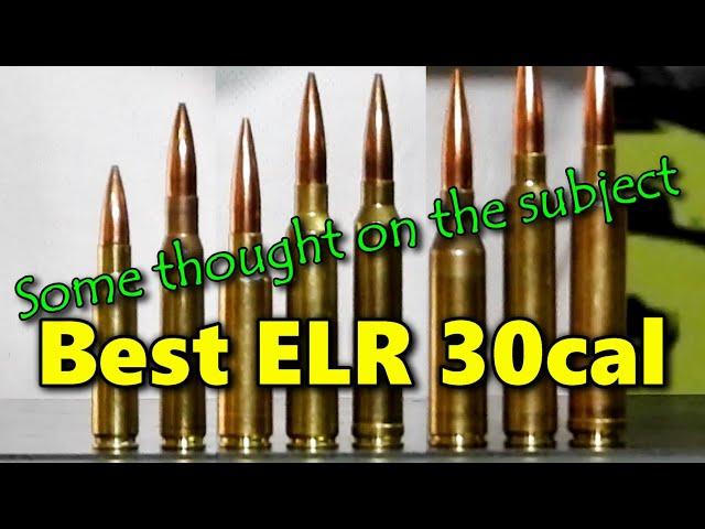 Best 30cal for ELR (some thoughts on the subject)