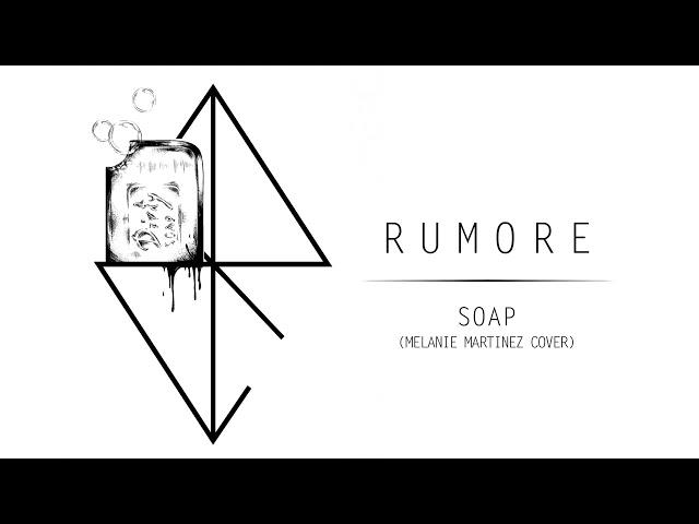 Rumore - Soap (Melanie Martinez cover)