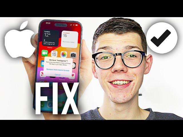 How To Fix Can't Delete Apps On iPhone - Full Guide