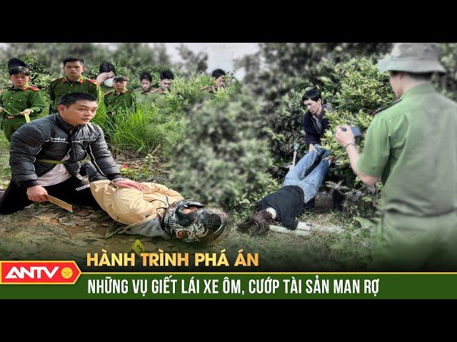 Thất kinh hồn vía với tội ác ghê rợn của 2 con nghiện máu lạnh | Hành trình phá án | ANTV