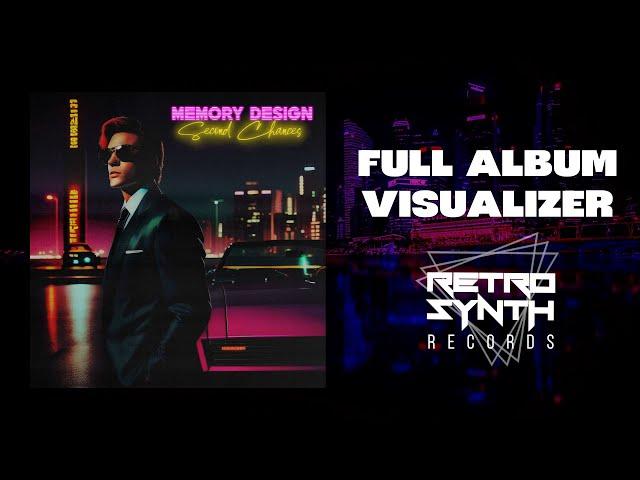 Memory Design - Second Chances FULL ALBUM VISUALIZER / RetroSynth Lazersteel #synthwave #retrosynth