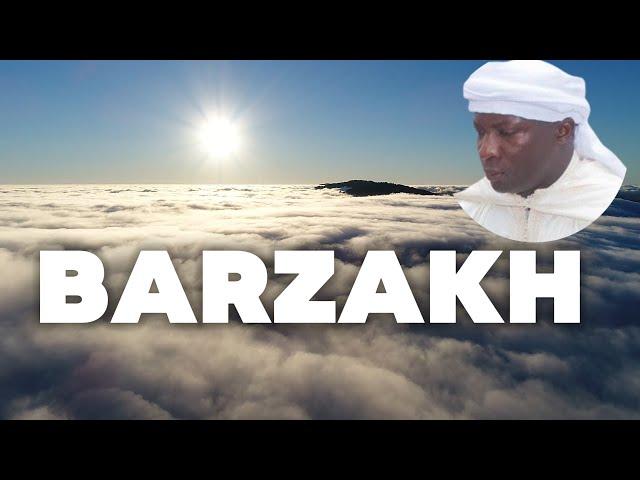 BARZAKH : LA VIE APRES LA MORT    |  SEYDI MOUHAMED EL CHEIKH