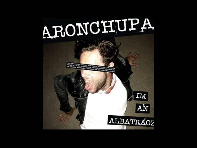 AronChupa - I'm An AlbatraoZ