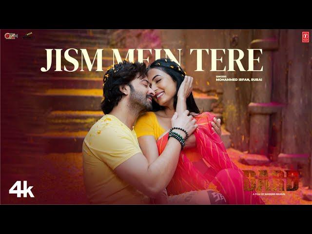 Jism Mein Tere - Shakib Khan, Sonal Chauhan | Mohammed Irfan | New Hindi Movie "Dard" Video Song