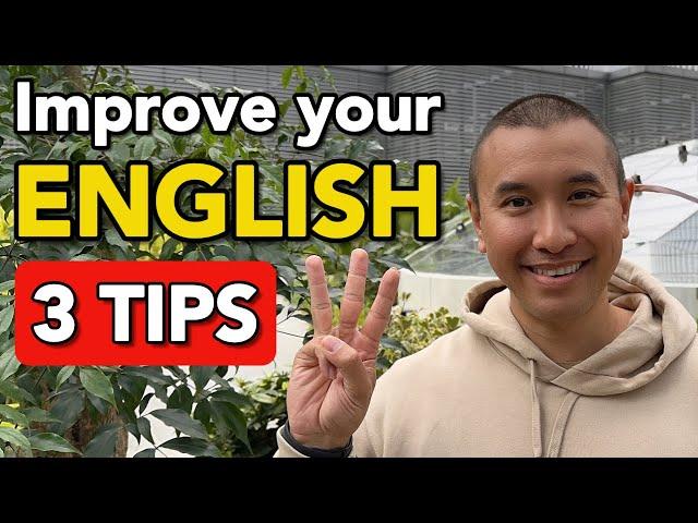 3 Essential Tips to Improve Your English