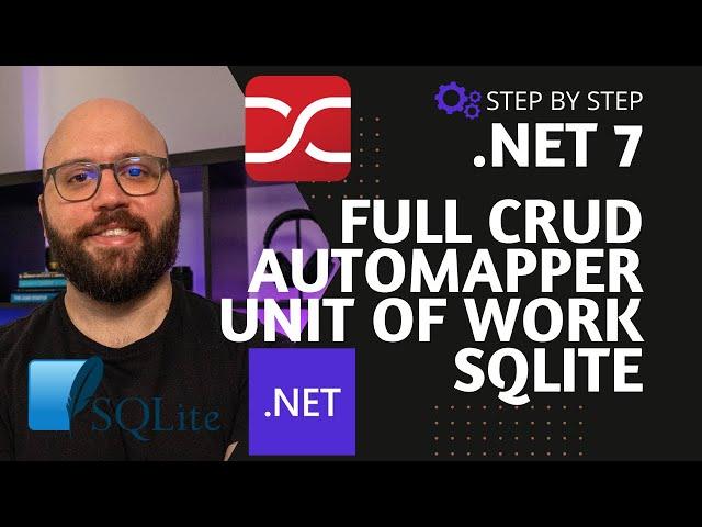 .NET 7    - ASP.NET Core Web Api CRUD, Repository Pattern, SQLite & Automapper