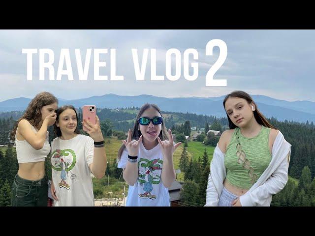 TRAVEL VLOG || табір в карпатах || влог з подругами