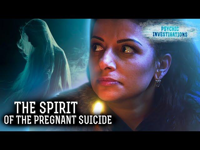 The Spirit of the Pregnant Suicide – PSYCHIC INVESTIGATIONS | Paranormal | Scary