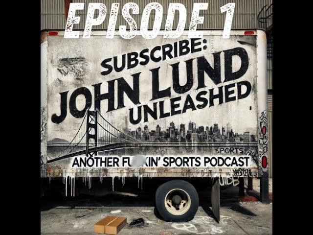 John Lund Unleashed! Episode 1 12/3/2024: The 49ers lost season and how to get right...Next year.