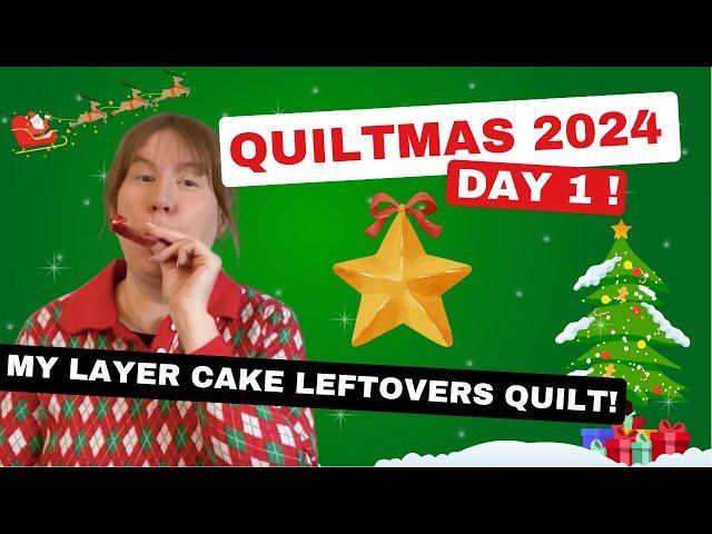 QUILTMAS 2024 - DAY 1!