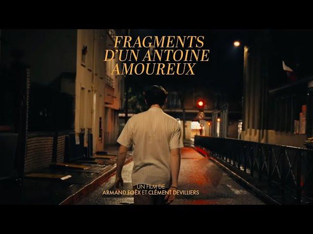 Fragments d'un Antoine amoureux - Court Métrage