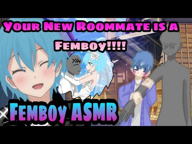 Your New Roomate is a Femboy!!!, Femboy ASMR  (Wholesome)