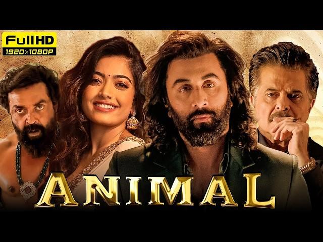 Ranbir kapoor Action Blockbuster Movie 2024 | Animal Full Movie 2024 | Rashmika Mandanna, Boby Deol