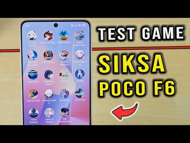 Full Test Game POCO F6 Snapdragon 8S gen 3 Gaming Berat Masih di Limit ?