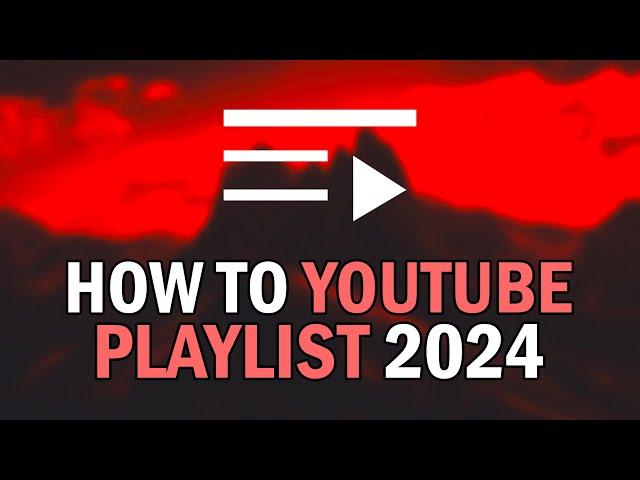 How To Make A YouTube Playlist On Desktop 2024 (How To Make A YouTube Playlist On Phone 2024)