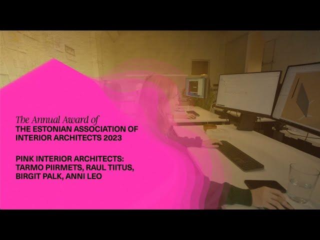 Saade: EAP23 - Sisearhitektuuribüroo Pink/Broadcast: EAA23 - Interior Architecture Office Pink