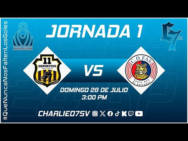 11 Deportivo  vs  CD FAS !  APERTURA 2024  ! JORNADA 1  ! EL SALVADOR! EN VIVO!