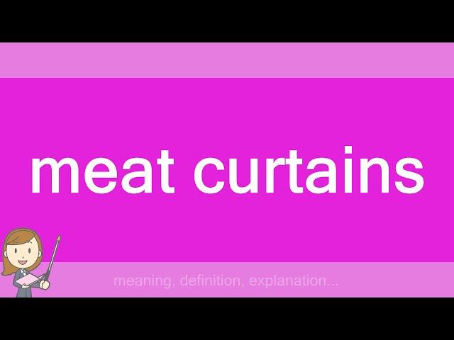 meat curtains