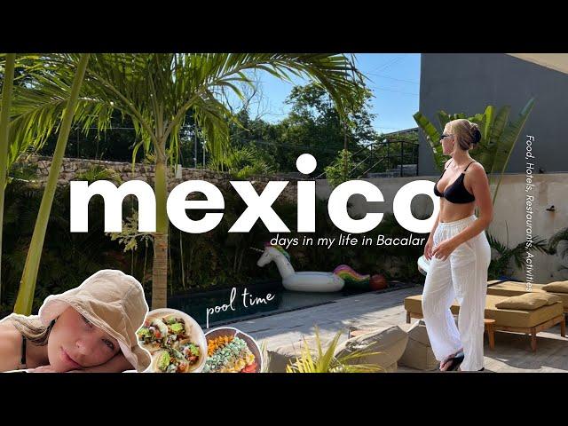 MEXICO travel vlog| days in Bacalar + hotels/restaurant recommendations