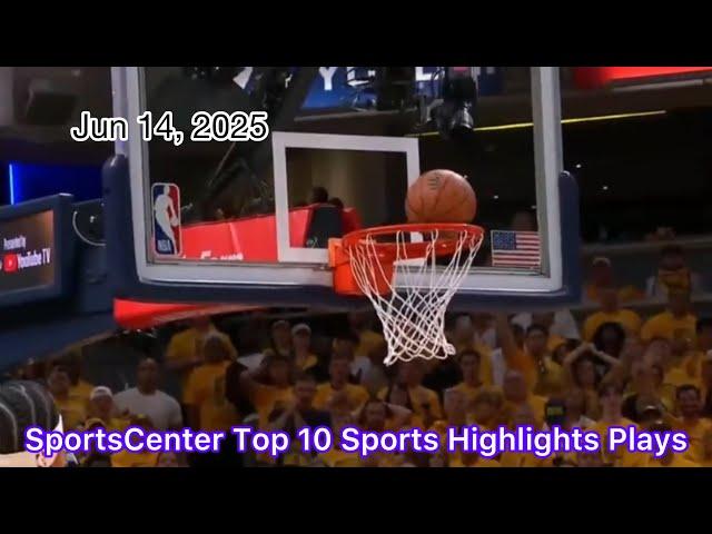 SportsCenter Top 10 Sports Highlights Plays - Jun 14, 2025