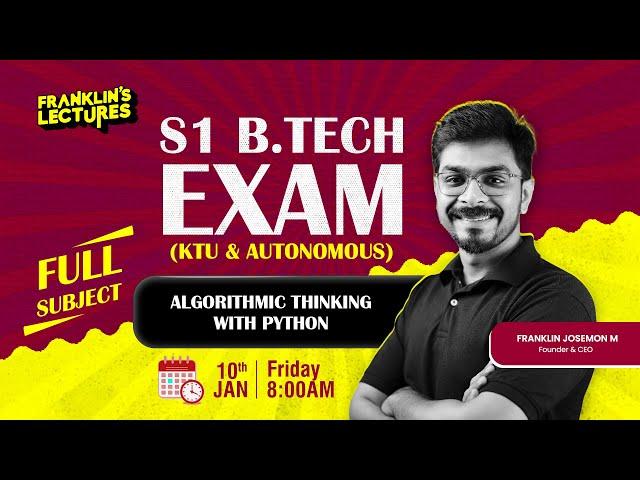 S1 KTU Exam | Algorithmic Thinking with Python - MEGA MARATHON | Franklin's Lectures