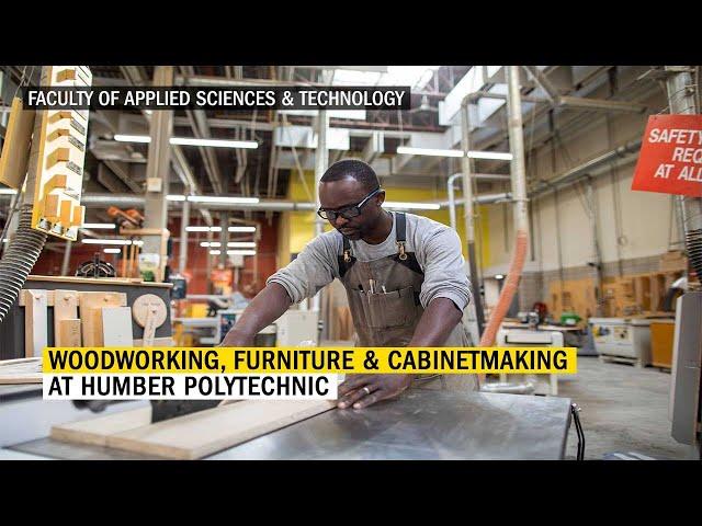 Woodworking, Furniture & Cabinetmaking at Humber Polytechnic